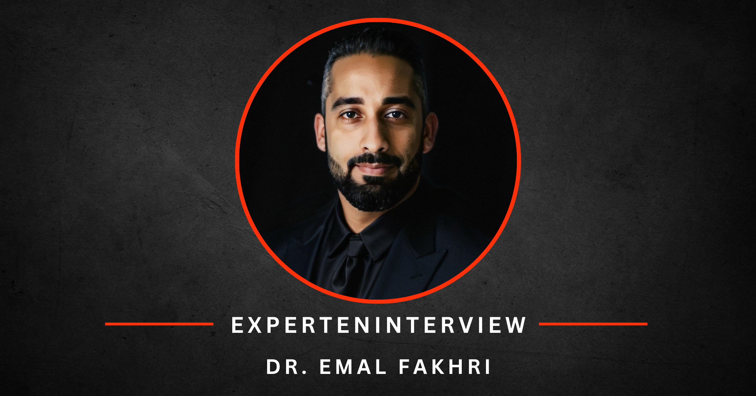 EXPERTENINTERVIEW Emal Fakhri